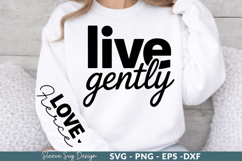 live gently Sleeve SVG Designs,Positive quotes Product Image 1