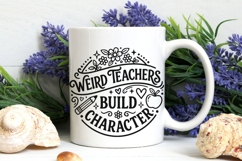 Weird Teachers Build Character Svg, Funny Teacher Svg. Product Image 7