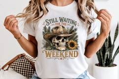 Cowboy Skull PNG Still Waiting For The Weekend Sublimation Product Image 6