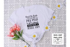 Don't Be Rude, Cause My Rude Will Outrude Your Rude &amp; You'll Product Image 1