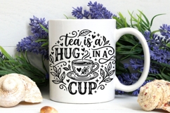 Tea Is A Hug In A Mug Svg, Tea Lover Svg, Tea Time Svg. Product Image 7