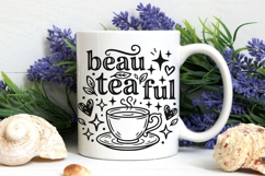 Beau Tea Ful Svg, Tea Lover Svg, Tea Time Svg, Tea Cup Svg. Product Image 7