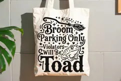 Broom Parking Only Violators Will Be Toads Svg, Witch Svg. Product Image 7
