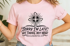 Sorry I’m Late His Timing Not Mine Svg, Ecclesiastes 3:1 svg Product Image 7