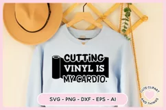 Crafter SVG - Cutting Vinyl Is My Cardio SVG Product Image 7