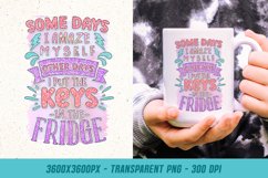 Funny Clipart - Sarcastic Quote PNG Sublimation Product Image 1