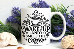 Wake Up And Smell The Coffee Svg, Coffee Lover Svg. Product Image 7