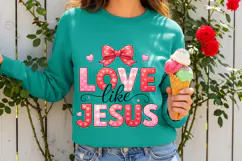 Love Like Jesus PNG: Valetine Shirt Design Product Image 3