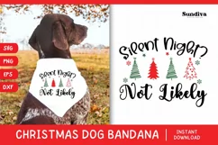 Christmas Dog Bandana Quotes SVG | Silent Night? Not Likely Product Image 1