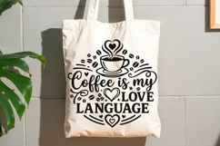 Coffee Is My Love Language Svg, Coffee Lover Svg, Coffee Svg Product Image 7