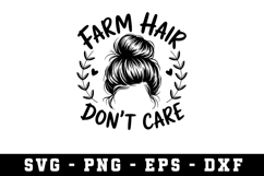 Farm Hair Dont Care Svg |Farming SVG Cut files | Cricut Product Image 1