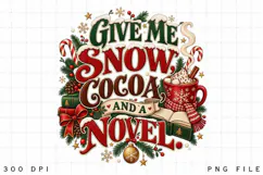 Give Me Snow Cocoa and a Novel PNG,Christmas Hot Cocoa Books Product Image 2