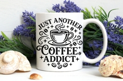 Just Another Coffee Addict Svg, Coffee Lover Svg. Product Image 7