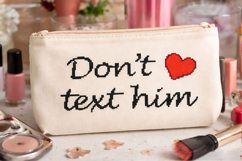 Cross stitch pattern don’t text him quote heart embroidery Product Image 6