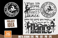 Dance life svg | when life gives you music dance | dance svg Product Image 1