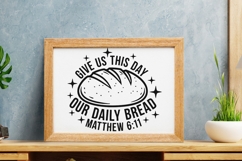 Give Us This Day Our Daily Bread Svg, Bible Verse Svg. Product Image 7