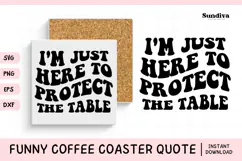Funny Coffee Coaster Quote SVG | Protect the Table Product Image 1
