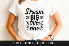 Dream Big Little One Inspirational SVG PNG Product Image 1