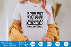 If You Met My Family You Would Understand SVG Cut File Product Image 1