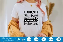 If You Met My Family You Would Understand SVG Cut File Product Image 1