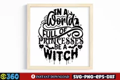 In a world full of princesses be a witch SVG, Halloween SVG Product Image 4