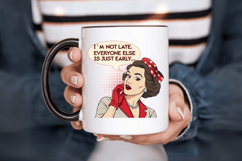 I&#039;m not late everyone else is just early PNG Sublimatio Product Image 6