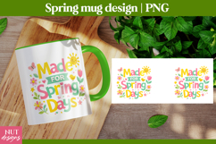 Made for Spring Days Spring Mug sublimation Spring quote Product Image 1