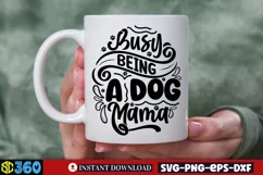 Busy being a dog mama SVG, Dog Quotes SVG Product Image 4