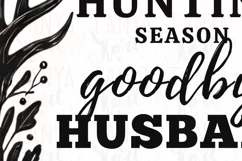 Hello Hunting Season Goodbye Husband PNG, Funny Hunting Wife Product Image 5