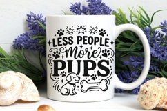 Less People More Pups Svg, Dog Mom Svg, Funny Dog Lover Svg. Product Image 7