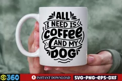 All i need is coffee and my dog SVG, Dog Quotes SVG Product Image 4