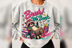 Bruh We Back PNG, Funny Raccoon Back to School Design Product Image 5