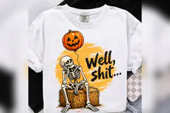 Well Shit Skeleton Halloween PNG, Funny Pumpkin Skeleton Product Image 1