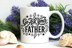 Go Ask Your Father Svg, Mom life Svg, Tired Mom Svg. Product Image 7