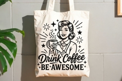 Drink Coffee Be Awesome Svg, Coffee Lover Svg, Coffee Svg. Product Image 7
