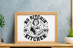 No Bitchin’ In My Kitchen Svg, Funny Kitchen Sign Svg. Product Image 7