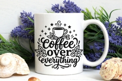 Coffee Over Everything Svg, Morning Coffee Svg. Product Image 7