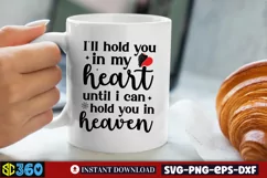 I'll hold you in my heart until i can hold you in heaven SVG Product Image 3