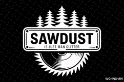 Sawdust svg | Father&#039;s day Svg | Svg Files Product Image 1