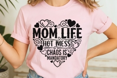Mom Life Hot Mess Chaos Is Mandatory Svg, Sarcastic Mom Svg. Product Image 7