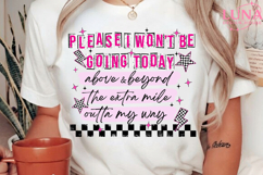 Funny Sarcastic PNG, Wont Be Going Today, Rude Snarky Womens Product Image 1