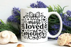 Most Loved Mother Svg, Mom Appreciation Svg, Motherhood Svg. Product Image 7