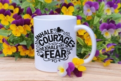Inhale Courage Exhale Fear Svg, Motivational Self Love Svg. Product Image 7