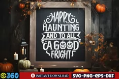 Happy haunting and to all a good fright SVG Product Image 3