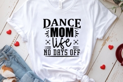 Dance Mom Life No Days Off svg dance cut file Dancing Mom Product Image 2