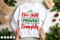 Nice Until Proven Naughty SVG for Holiday Gifts and Apparel Product Image 6