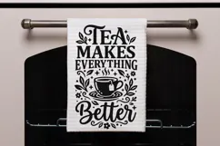 Tea Makes Everything Better Svg, Tea Lover Svg, Tea Time Svg Product Image 7
