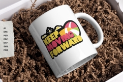 Keep Moving Forward - SVG - Sublimation Product Image 6