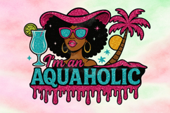 I’m an Aquaholic Glitter Afro Girl Tropical PNG Sublimation Product Image 1