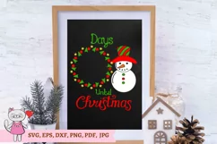 Snowman Christmas svg, days until Christmas svg Product Image 2
